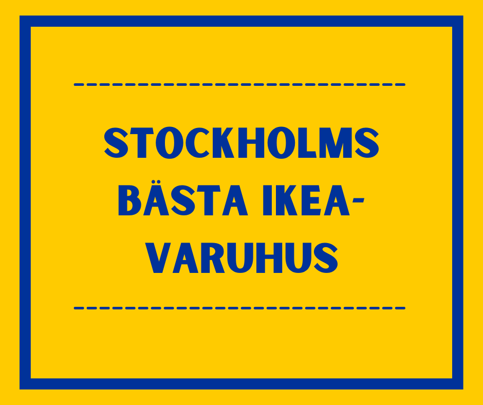 Stockholms bästa IKEA-varuhus